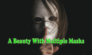 A Beauty With Multiple Masks